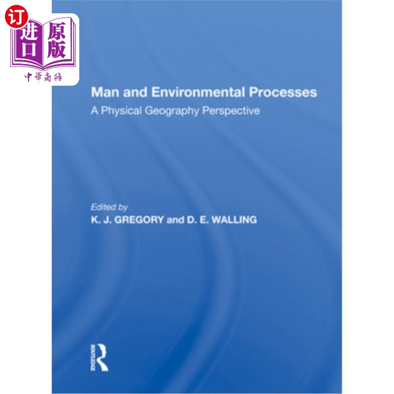 海外直订Man and Environmental Processes: A Physical Geography Perspective人与环境过程:自然地理学视角