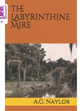 海外直订The Labyrinthine Mire 迷路沼泽
