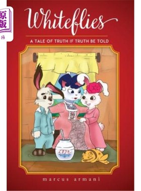 海外直订Whiteflies: A Tale of Truth If Truth Be Told 白蝇：一个讲真话的故事