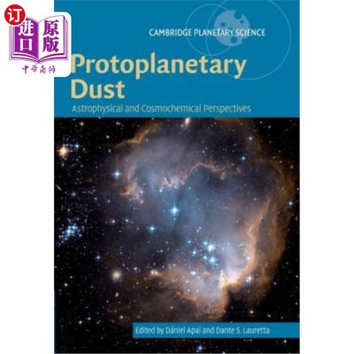海外直订Protoplanetary Dust 原行星尘埃：天体物理和宇宙化学观点