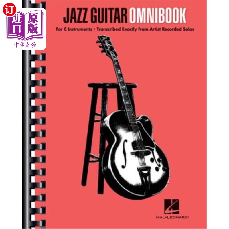 海外直订Jazz Guitar Omnibook: Artist Solos Transcribed for All C Instruments 爵士吉他全集:艺术家独奏转录为所有C乐器