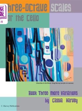 海外直订Three-Octave Scales for the Cello, Book Three: More Variations 大提琴的三个八度音阶，第三册：更多变奏曲