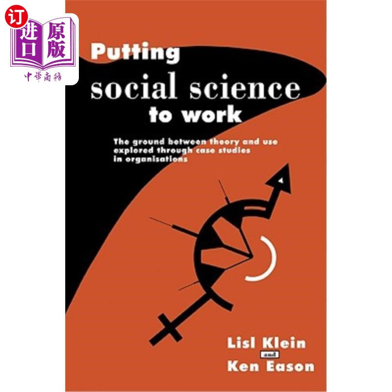 海外直订Putting Social Science to Work: The Ground Between Theory and Use Explored Throu 将社会科学付诸实践：通过组