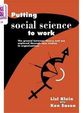 海外直订Putting Social Science to Work: The Ground Between Theory and Use Explored Throu 将社会科学付诸实践：通过组
