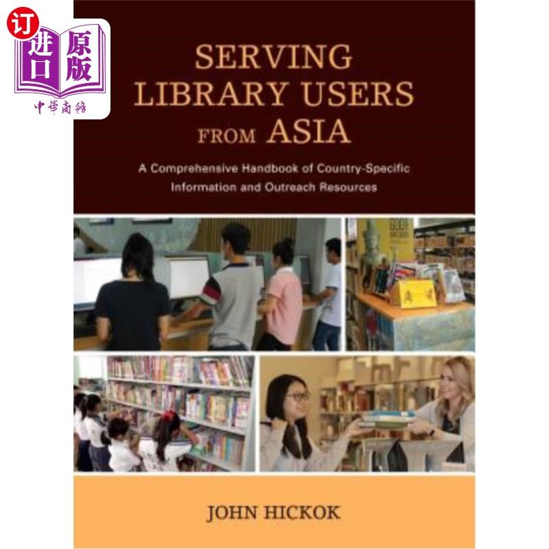 海外直订Serving Library Users from Asia: A Comprehensive Handbook of Country-Specific In 为亚洲图书馆用户服务:国别