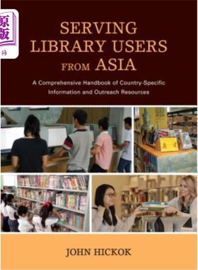 海外直订Serving Library Users from Asia: A Comprehensive Handbook of Country-Specific In 为亚洲图书馆用户服务:国别