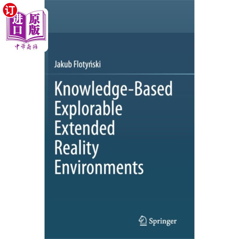 海外直订Knowledge-Based Explorable Extended Reality Envi... 基于知识的可探索扩展现实环境