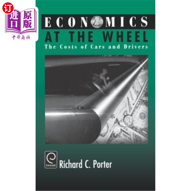 海外直订Economics at the Wheel: The Costs of Cars and Drivers 方向盘上的经济学:汽车和司机的成本