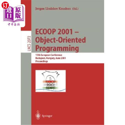 海外直订Ecoop 2001 - Object-Oriented Programming: 15th European Conference, Budapest, Hu 面向对象编程:第15届欧洲会