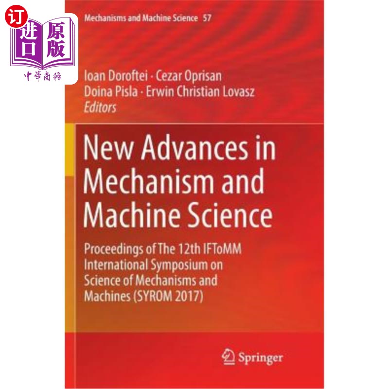 海外直订New Advances in Mechanism and Machine Science: Proceedings of the 12th Iftomm In 机械与机械科学的新进展：第