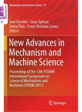 海外直订New Advances in Mechanism and Machine Science: Proceedings of the 12th Iftomm In 机械与机械科学的新进展：第