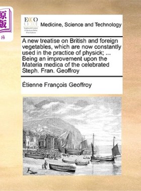海外直订医药图书A New Treatise on British and Foreign Vegetables, Which Are Now Constantly Used  英国蔬菜和外国蔬菜