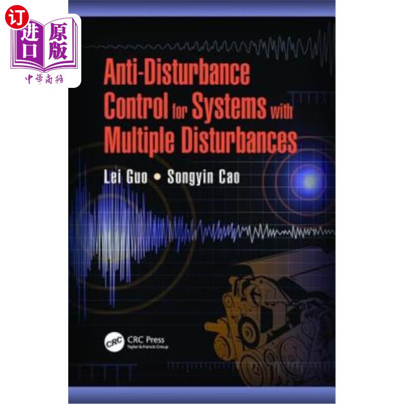 海外直订Anti-Disturbance Control for Systems with Multiple Disturbances 多干扰系统的抗干扰控制