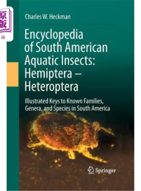 海外直订Encyclopedia of South American Aquatic Insects: Hemiptera - Heteroptera: Illustr 南美洲水生昆虫百科全书：半