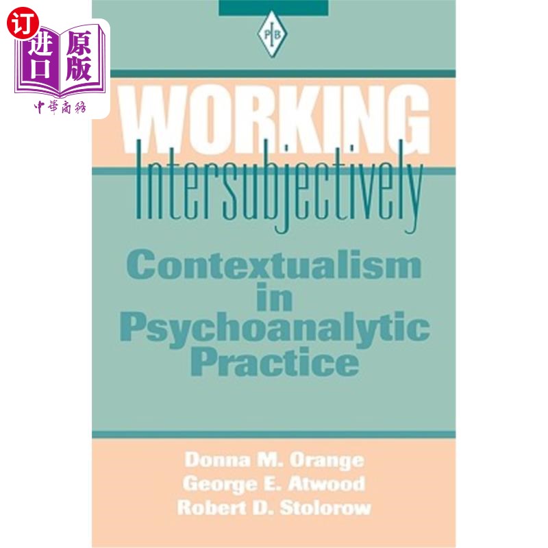 海外直订Working Intersubjectively: Contextualism in Psychoanalytic Practice 主体间性工作:精神分析实践中的情境主义