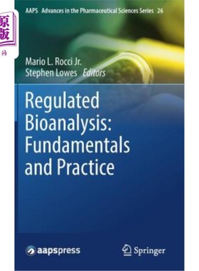 海外直订医药图书Regulated Bioanalysis: Fundamentals and Practice 规范生物分析：基础与实践