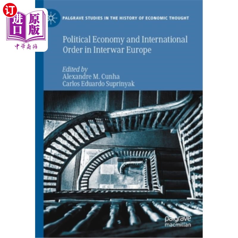 海外直订Political Economy and International Order in Interwar Europe 两次世界大战期间欧洲的政治经济与国际秩序