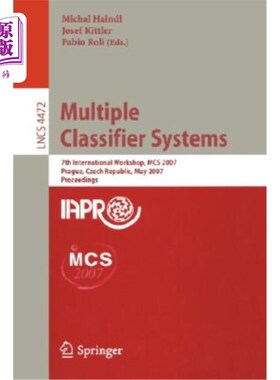 海外直订Multiple Classifier Systems: 7th International Workshop, MCS 2007 Prague, Czech  多分类器系统:第七届国际研讨会
