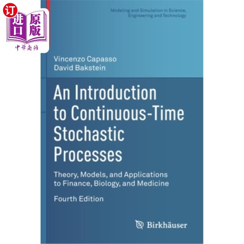 海外直订An Introduction to Continuous-Time Stochastic Processes: Theory, Models, and App 连续时间随机过程导论:理论、模