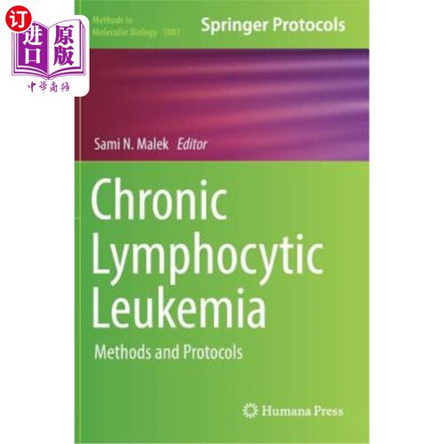 海外直订医药图书Chronic Lymphocytic Leukemia: Methods and Protocols 慢性淋巴细胞白血病：方法和方案
