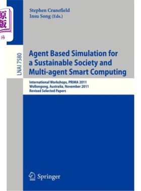 海外直订Agent Based Simulation for a Sustainable Society and Multiagent Smart Computing: 基于智能体的可持续社会模拟