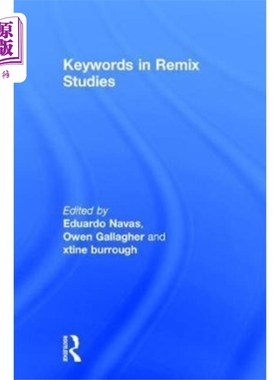 海外直订Keywords in Remix Studies 混音研究关键词