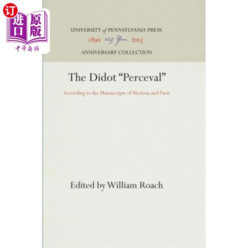 海外直订The Didot Perceval: According to the Manuscripts of Modena and Paris 根据摩德纳和巴黎的手稿