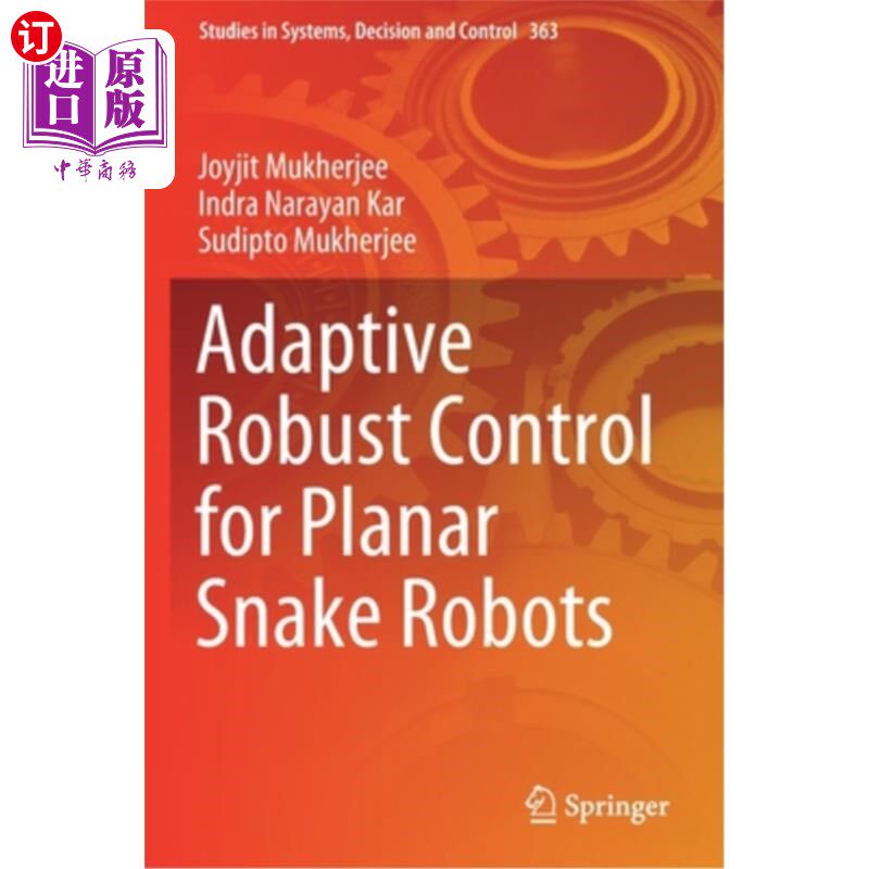 海外直订Adaptive Robust Control for Planar Snake Robots 平面蛇形机器人的自适应鲁棒控制