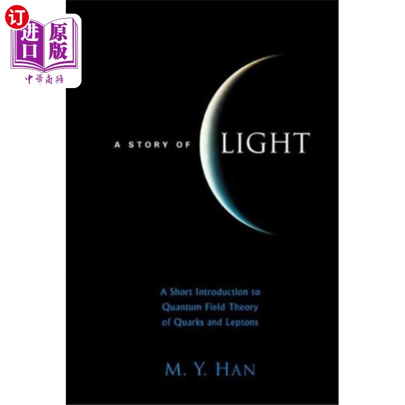 海外直订Story Of Light, A: A Short Introduction To Quant... 光的故事：夸克和轻子的量子场论简介