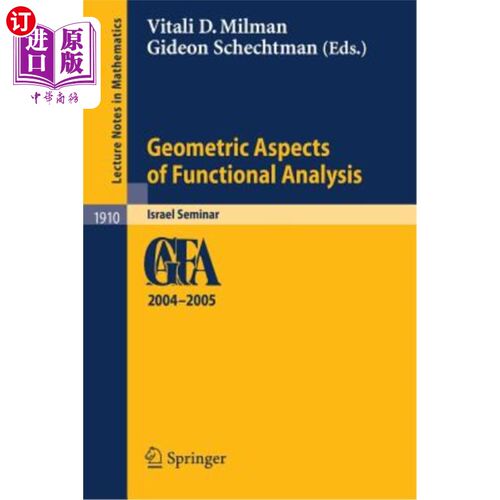 海外直订Geometric Aspects of Functional Analysis: Israel Seminar 2004-2005 泛函分析的几何方面:2004-2005年以色列研讨