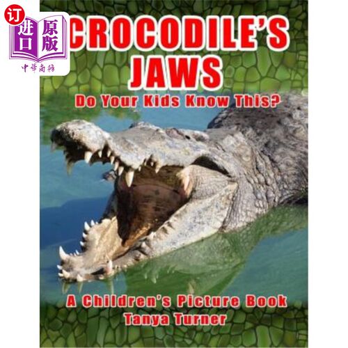 海外直订CROCODILE'S JAWS Do Your Kids Know This?: A Children's Picture Book 你的孩子知道吗？：儿童画册