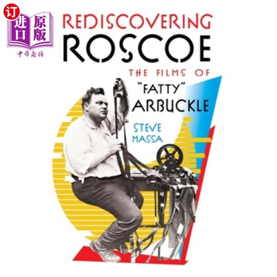 海外直订Rediscovering Roscoe: The Films of Fatty Arbuckle 重新发现罗斯科：脂肪阿尔布克尔的电影