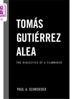 海外直订Tomas Gutierrez Alea: The Dialectics of a Filmmaker 托马斯·古铁雷斯·阿利亚：电影人的辩证法