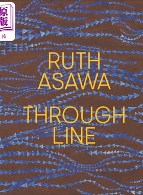 Ruth Asawa Through Line 进口艺术 美国造型艺术家鲁斯阿萨瓦：贯通线【中商原版】