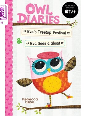 海外直订Owl Diaries Bind-Up 1: Eva's Treetop Festival & ... 猫头鹰日记集1:伊娃的树顶节和伊娃看到了鬼