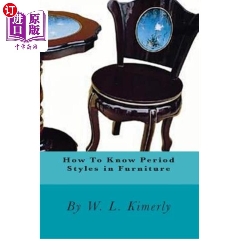 海外直订How To Know Period Styles in Furniture 如何认识家具的时代风格