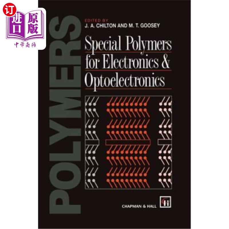海外直订Special Polymers for Electronics and Optoelectronics 电子和光电子用特殊聚合物
