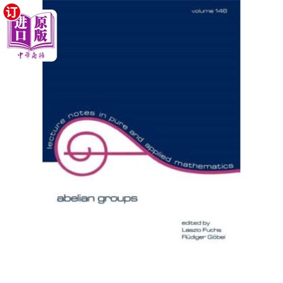 海外直订Abelian Groups: Proceedings of the 1991 Curacao Conference 阿贝尔集团：1991年库拉索会议记录