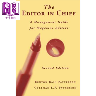 适合杂志编辑的总编辑管理指南 第2版 The Editor In Chief A Management Guide For Magazine Editors  英文原版 BR Patters