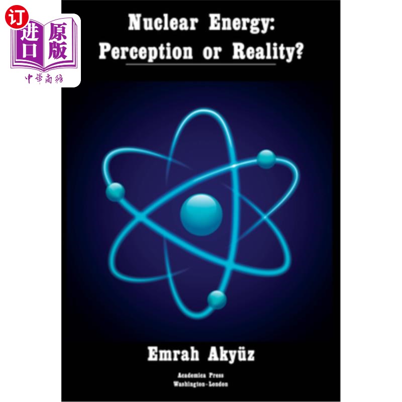 海外直订Nuclear Energy: Perception or Reality? 核能:感知还是现实?