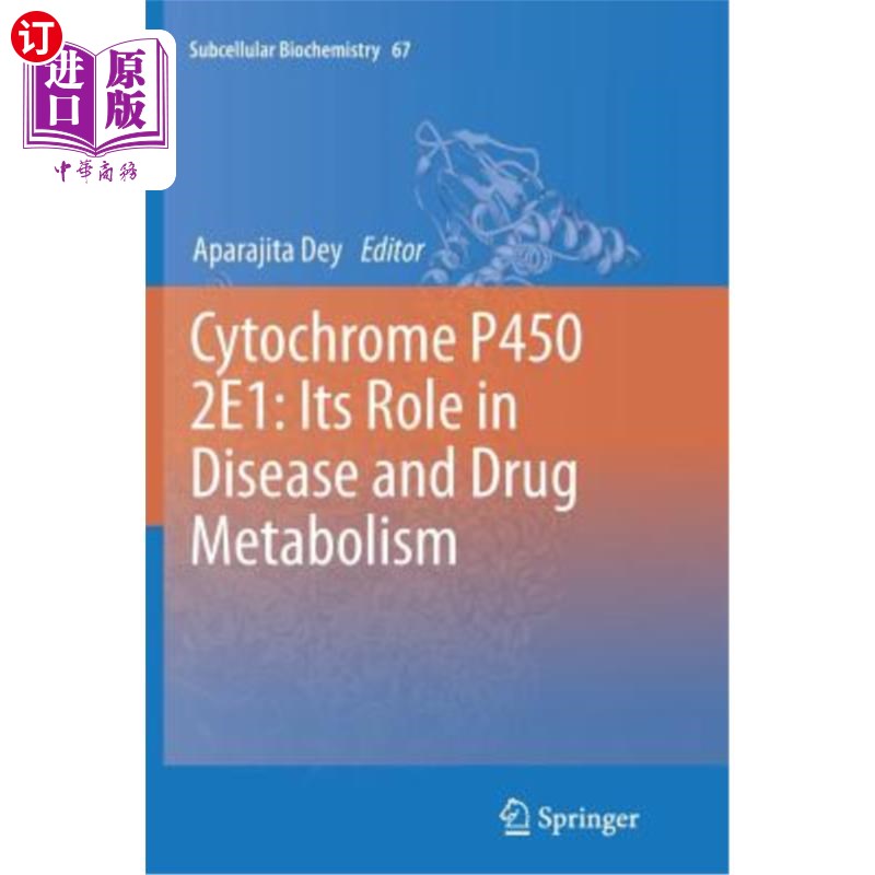 海外直订Cytochrome P450 2e1: Its Role in Disease and Drug Metabolism 细胞色素P450 2e1在疾病和药物代谢中的作用