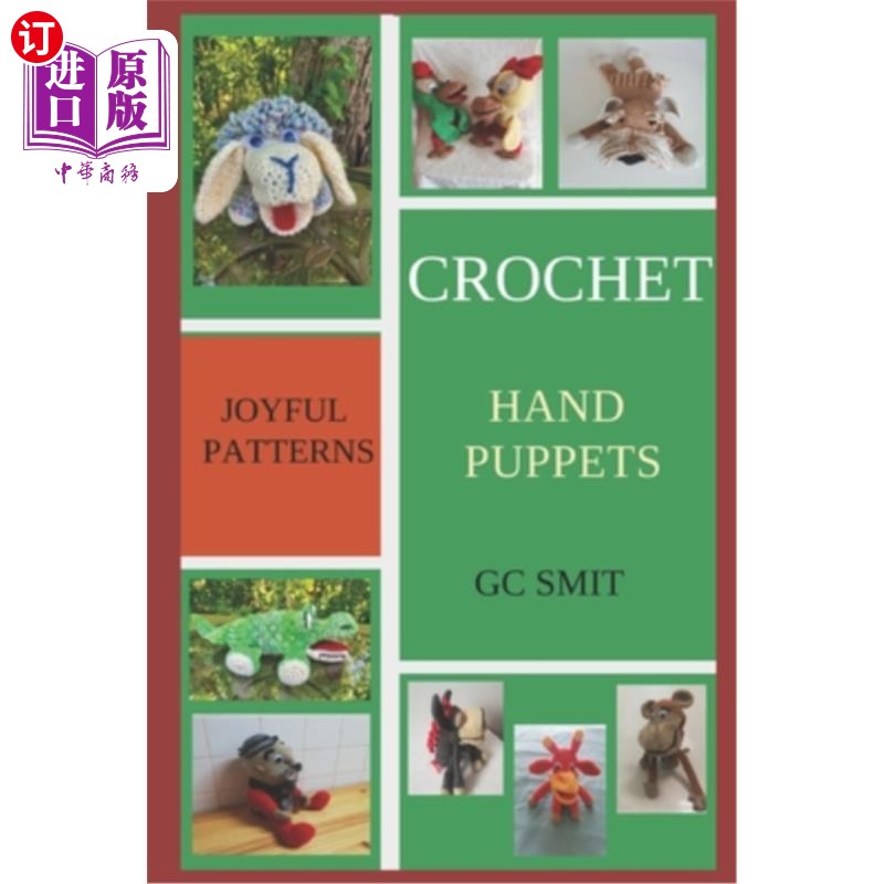 海外直订Crochet Hand Puppets: Joyful Patterns 钩针手木偶：快乐的图案
