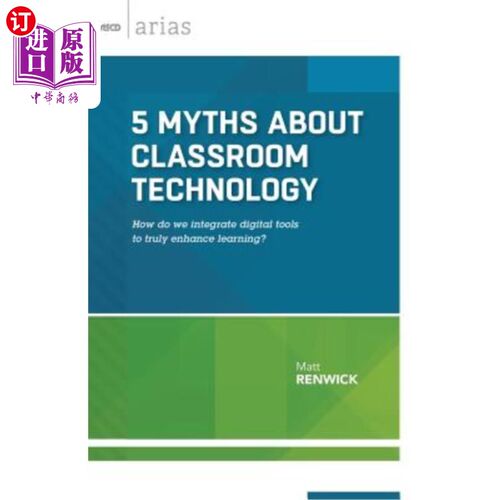 海外直订5 Myths about Classroom Technology: How Do We Integrate Digital Tools to Truly E 关于课堂技术的5个神话：我