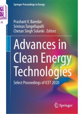海外直订Advances in Clean Energy Technologies: Select Proceedings of Icet 2020 清洁能源技术进展:2020年国际能源信息技术会