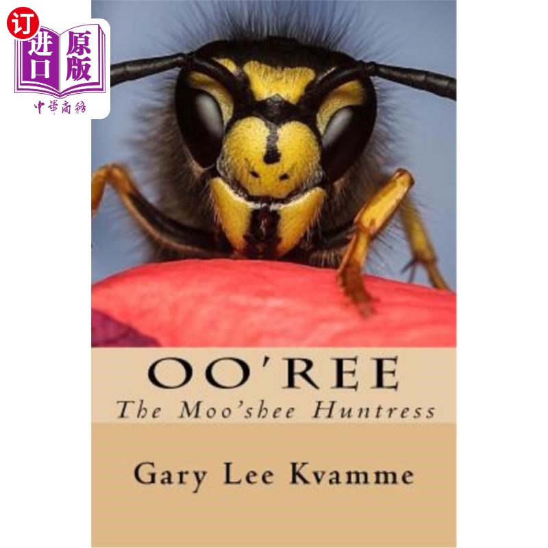 海外直订Oo'ree: The Moo'shee Huntress Oo'ree:哞'shee女猎手