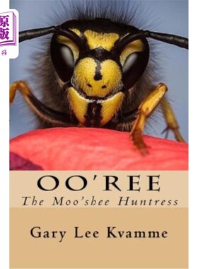 海外直订Oo'ree: The Moo'shee Huntress Oo'ree:哞'shee女猎手