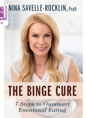 海外直订医药图书The Binge Cure: 7 Steps to Outsmart Emotional Eating 暴食疗法:战胜情绪化进食的7个步骤