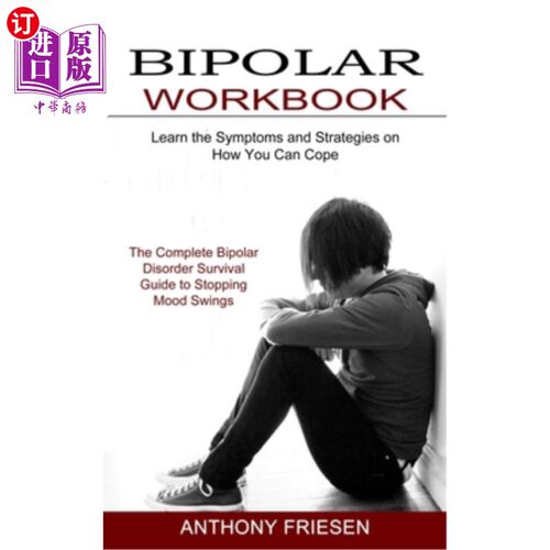 海外直订医药图书Bipolar Workbook: The Complete Bipolar Disorder Survival Guide to Stopping Mood  双相情感障碍工作手