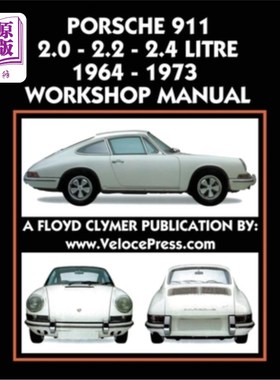 海外直订Porsche 911 2.0 - 2.2 - 2.4 Litre 1964-1973 Workshop Manual 保时捷911 2.0-2.2-2.4升1964-1973《车间维修手册