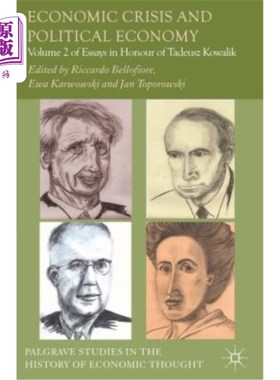 海外直订Economic Crisis and Political Economy: Volume 2 of Essays in Honour of Tadeusz K 经济危机与政治经济学：塔德